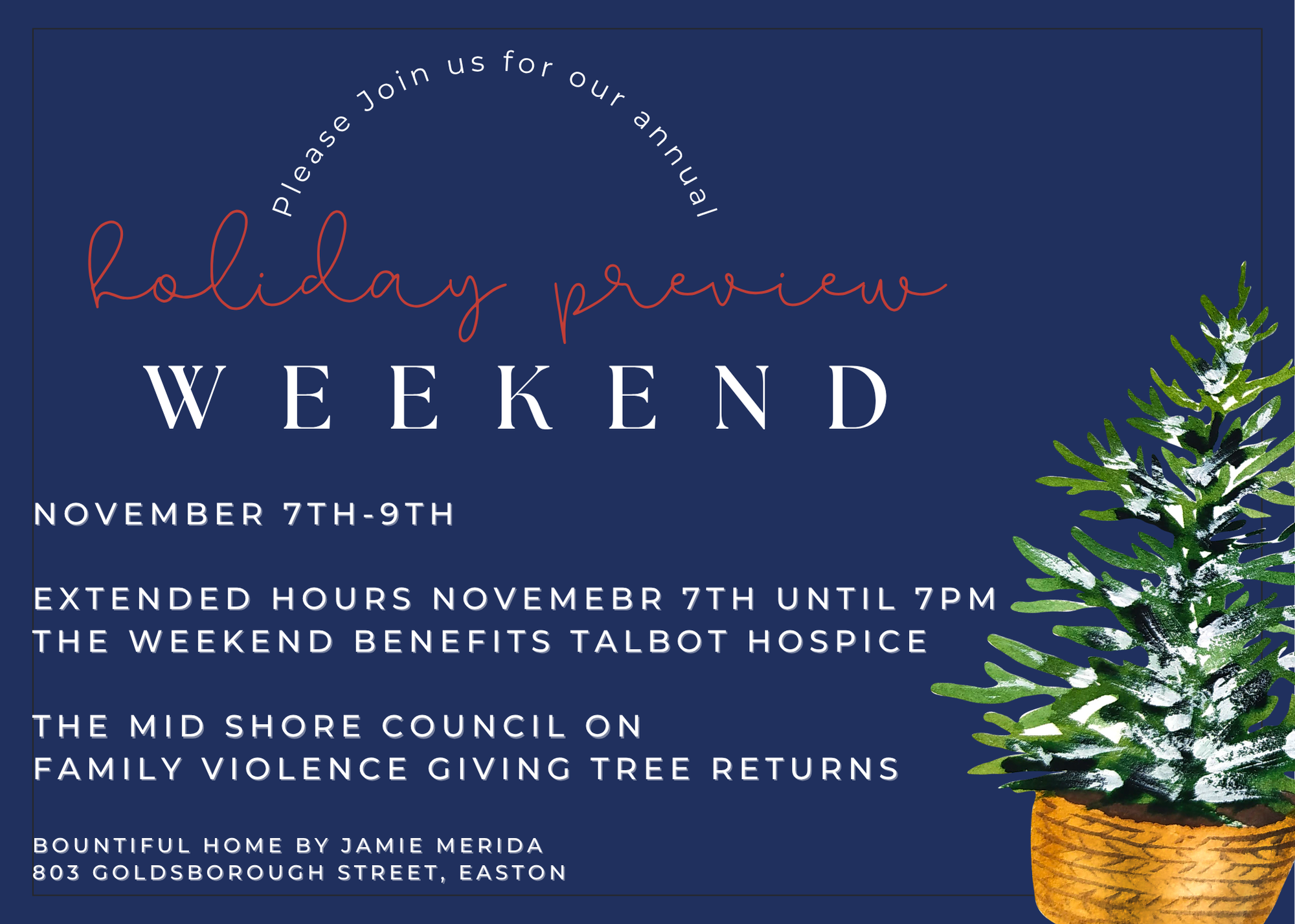 Holiday Preview Weekend November 7th-9th
